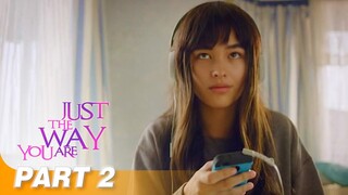 'Just The Way You Are' FULL MOVIE Part 2 | Liza Soberano, Enrique Gil