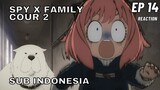 SPY X FAMILY Episode 14 Sub Indonesia Full (Reaction + Review)