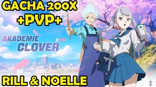 GACHA 200x Banner Academy Clover Noelle Dan Rill + Lanjut PVP - BLACK CLOVER MOBILE