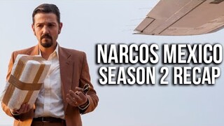 NARCOS: MEXICO Season 2 Recap | Netflix Series Explained