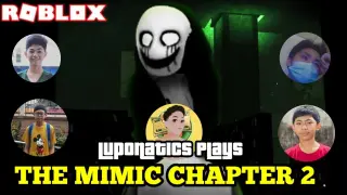 Luponatics Plays THE MIMIC CHAPTER 2 | ROBLOX TAGALOG GAMEPLAY!!