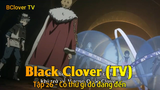 Black Clover Tập 26 - Có thứ gì đó đang đến
