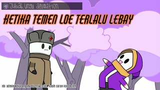 Ketika temen loe terlalu lebay || jokes garing