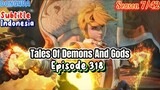 Indo Sub- Tales of Demons and Gods Episode 318