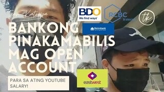 Pinaka madaling nag pa process na banko para sa ating mga youtube salary (very accommodating bank)