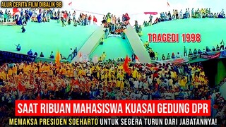 THE POWER OF MAHASISWA🔥 BERSATU UNTUK MENURUNKAN SOEHARTO!!  - Alur Cerita Film Dibalik 98 part 1