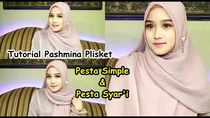 #04 TUTORIAL PASHMINA PLISKET PESTA SYAR'I DAN PESTA SIMPLE