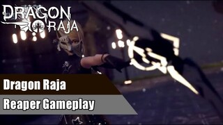 Dragon Raja - Reaper Gameplay