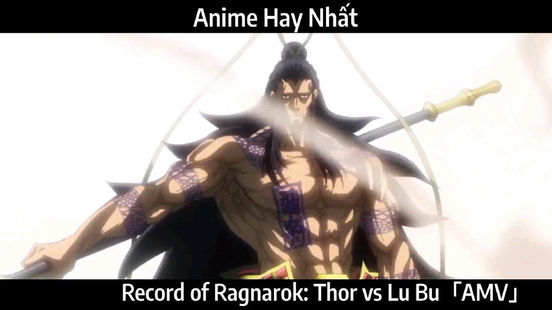 Record of Ragnarok : Thor Vs Lu Bu AMV 