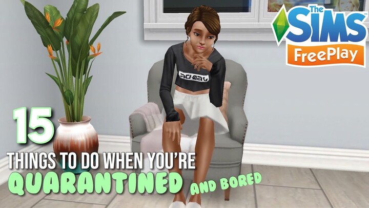 15 THINGS TO DO WHEN YOU’RE QUARANTlNED OR BORED! || sims freeplay edition