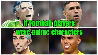 If football players were anime characters