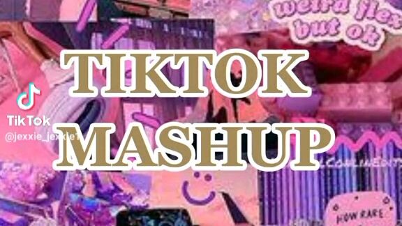 Tiktok mashup 2023