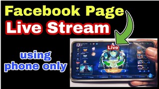 Paano mag LIVE STREAM ng MOBILE LEGENDS sa FACEBOOK PAGE gamit lang ang cellphone