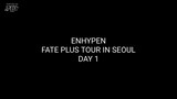 ENHYPEN 'FATE PLUS' TOUR IN SEOUL 2024 DAY 1