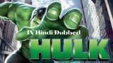 Hulk (2003) Hindi dubbed