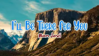 I'll Be There For You - Bon Jovi | Karaoke Version
