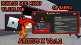 Roblox Mod Menu V2.529.368 OP MENU "ARCEUS X V2.1.2" LATEST 100% Working No Banned!!!