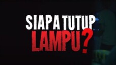 Siapa Tutup Lampu 2021