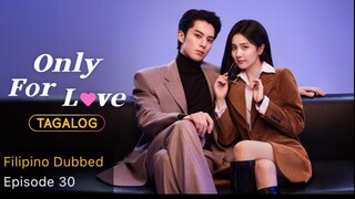 Only for Love Tagalog HD EP30 - Breaking Up