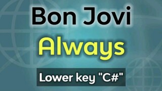 Always Bon Jovi Lower key For male