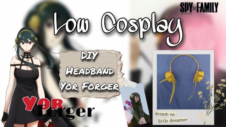 Low Cosplay - DIY Headband Yor Forger (Spy x Family)