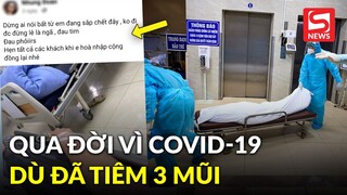 Người phụ nữ qua đời sau vài ngày dương tính với Covid, gia đình lên tiếng về nguyên nhân