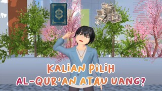 AL-QUR'AN ATAU UANG? || DRAMA SAKURA SCHOOL SIMULATOR SPESIAL RAMADHAN