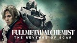 Fullmetal Alchemist Final Chapter The Avenger Scar (2022) TAGALOG DUBBED