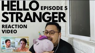 Aminan na! [Hello Stranger Episode 5] Reaction Video (Pinoy BL) #HelloStrangerEP5