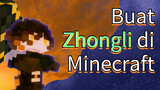 Buat Zhongli di Minecraft