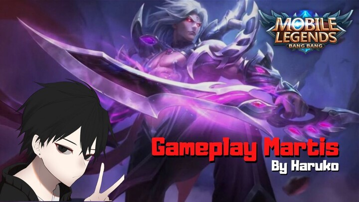 Gameplay Martis by Haru !