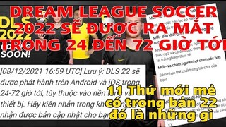 Dream League Soccer 2022 sẽ ra mắt trong 24 đến 72 giờ tới|Thông tin chính thức của NPH !!