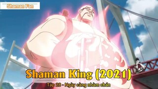 Shaman King (2021) Tập 28 - Ngày càng nhàm chán