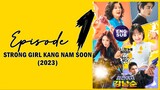 🇰🇷 KR DRAMA | Strong Girl Kang Namsoon (2023) Episode 1 Full ENG SUB (1080p)