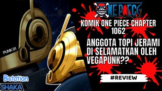 ONE PIECE - REVIEW CHAPTER 1062 : ANGGOTA TOPI JERAMI DI SELAMATKAN OLEH VEGAPUNK??