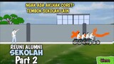KENAKALAN REMAJA,  Cerita Saat REUNI SEKOLAH PART 2 - Animasi Lucu Alumni Sekolah