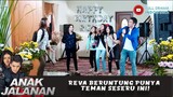 REVA BERUNTUNG PUNYA TEMAN SESERU INI! - ANAK JALANAN 741