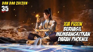 Membantai Klan Iblis Sekaligus Berhasil Membantu Xia Fuxin - Dan Dao Zhizun Episode 35