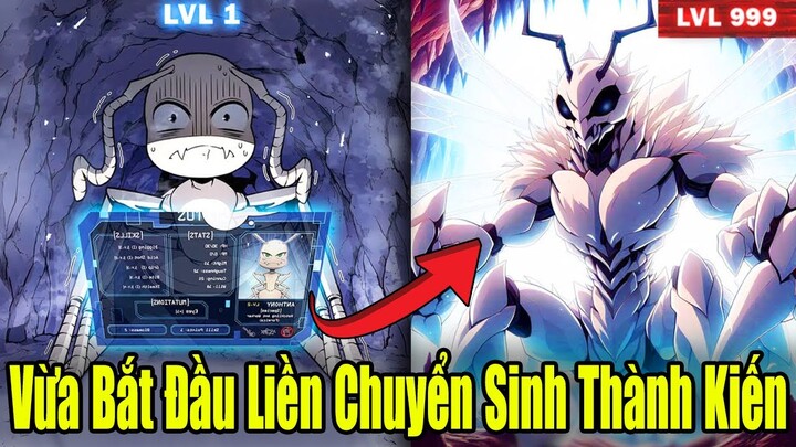 Full Phần 1 | Vừa Bắt Đầu Liền Chuyển Sinh Thành Kiến | Review Truyện