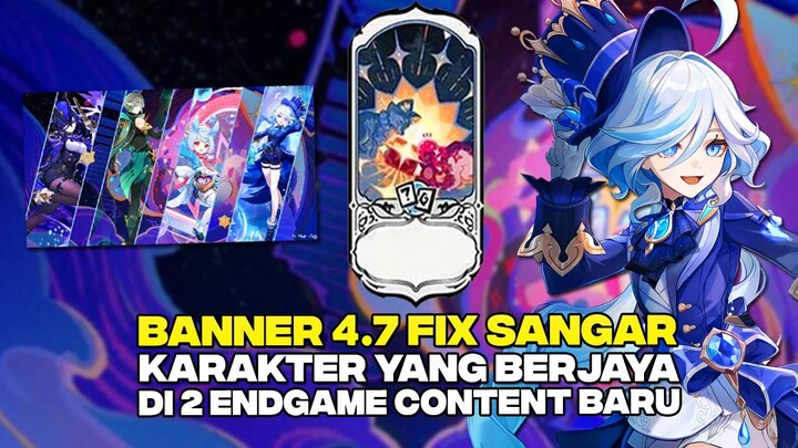 KONFIRMASI Banner 4.7 Bikin F2P GALAU ?? Info LINE UP Musuh + BUFF 2 End Game Content Baru 4.7 !!