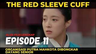 KISAH CINTA DAYANG ISTANA DENGAN PUTRA MAHKOTA KERAJAAN KOREA - Alur Film The Red Sleeve  Episode 11