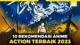 LEBIH SERU!! 10 Rekomendasi Anime Action Terbaik 2023