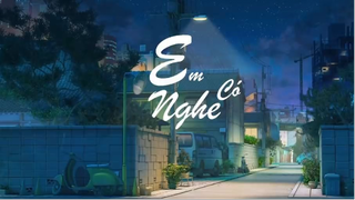 Em Có Nghe - Lyrics