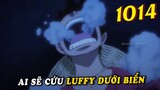 Luffy cạn kiệt Haki bất tỉnh rơi xuống biển , Ai sẽ cứu Luffy - ( One Piece 1014 )