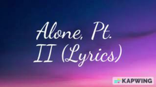 Alan Walker & Ava Max - Alone, Pt. II (Lyrics)