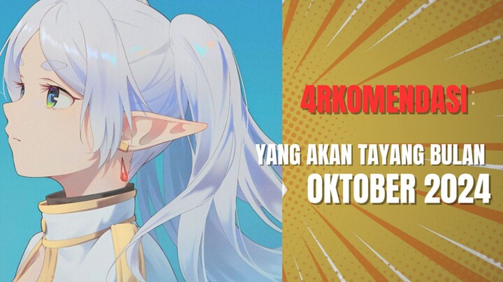 4 Rekomendasi Anime Tayang Bulan Oktober 2024