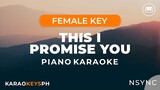 This I Promise You - NSYNC (Female Key - Piano Karaoke)