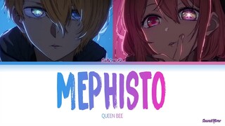 Oshi no Ko - Ending Full『Mephisto』by QUEEN BEE (Lyrics)