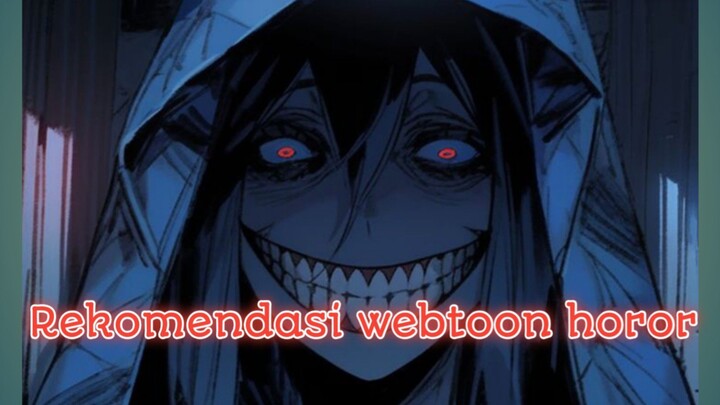 Rekomendasi webtoon bergenre horor thriller yang enak di baca pas lagi Santai