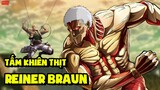 Reiner Braun (Attack On Titan Series) - Tiêu Điểm Nhân Vật